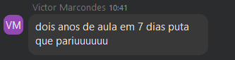 Print do Victor Marcondes: sentiu dois anos de aula condensados em 7 dias